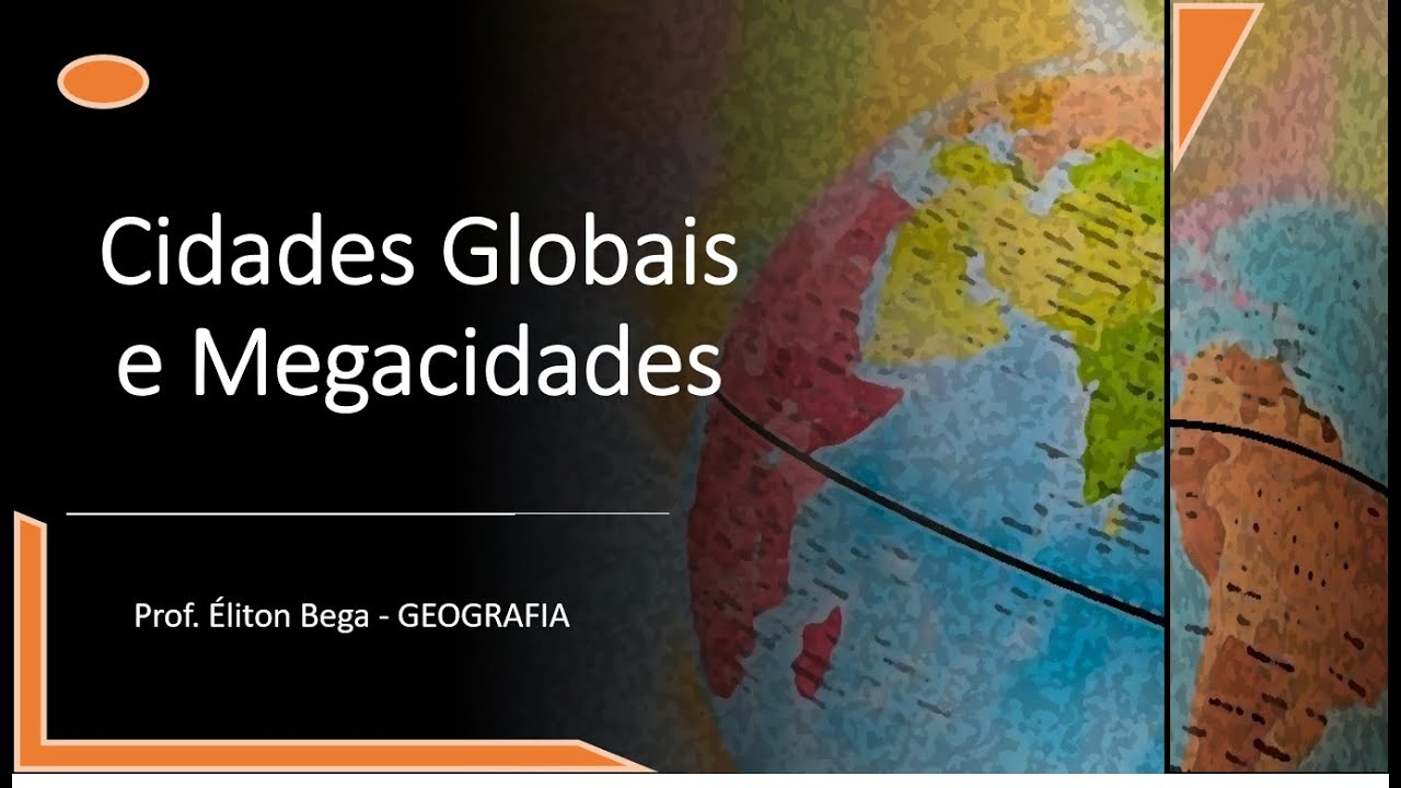 GEOBEGA | Cidades Globais e Megacidades