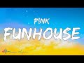P!nk - Funhouse (Lyrics)