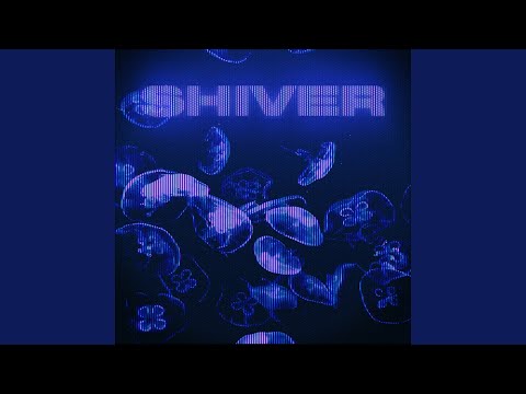 Shiver