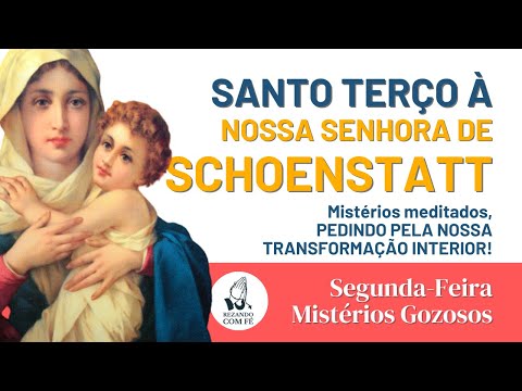 Nossa Senhora 3 Vezes Admirável de Schoenstatt - Santo Terço - Segunda Feira - Mistérios Gozosos