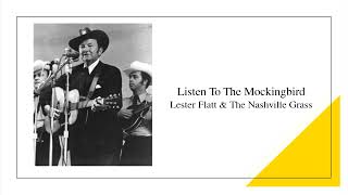 Listen To The Mockingbird - Lester Flatt &amp; The Nashville Grass