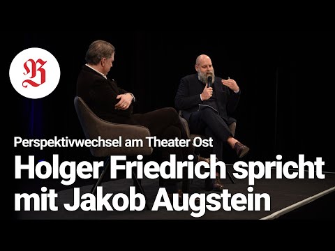 Perspektivwechsel am Theater Ost: Holger Friedrich empfängt den Verleger Jakob Augstein