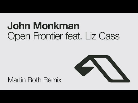 John Monkman - Open Frontier feat. Liz Cass (Martin Roth Remix)