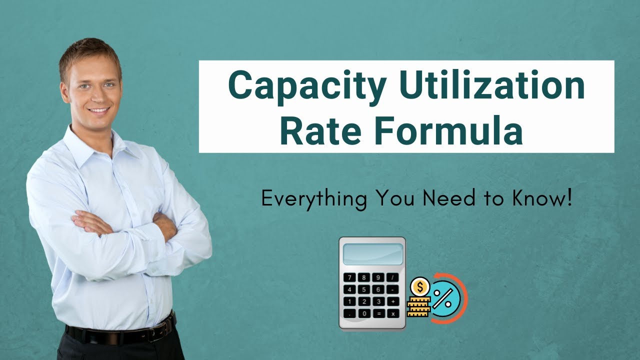 Capacity Utilization Rate Formula | Calculation (with examples)