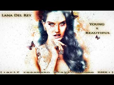 Lana Del Rey - Young & Beautiful (arif ressmann stayin'@home RMX)