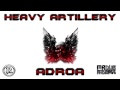 Excision & Downlink - Heavy Artillery (Adroa ...