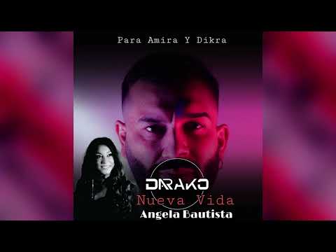 Darako & Angela Bautista - Nueva Vida (Video Oficial)