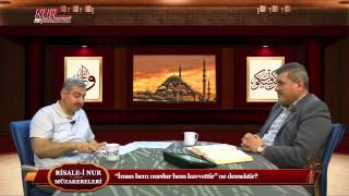 Risale-i Nur Müzakereleri - “İman hem nurdur hem kuvvettir” ne demektir?