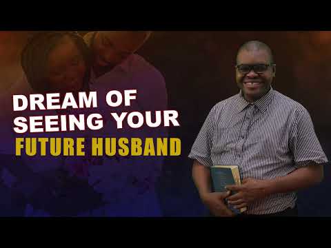 Dream of Seeing Your Future Husband - Biblical and Spiritual Meaning