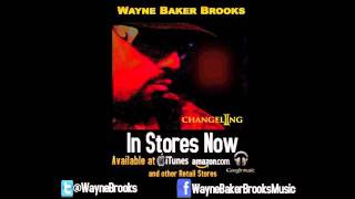 Wayne Baker Brooks - Changeling