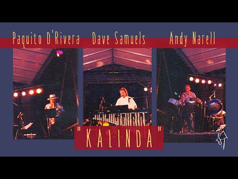 Paquito D'Rivera, Dave Samuels & Andy Narell... Caribbean Jazz Project  "Kalinda"