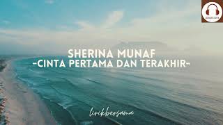 Download lagu Sherina Munaf - Cinta Pertama dan Terakhir - [ Music Lyric] mp3