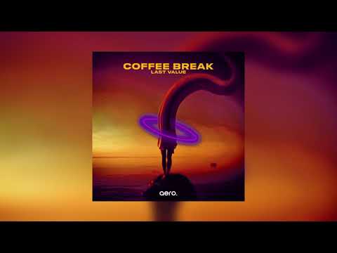 Last Value - Coffee Break