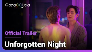 Unforgotten Night | Official Trailer Vol.2 | The new Thai BL series that put LOVE in love-making...😉