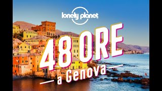 48 ore a Genova | Lonely Planet Italia
