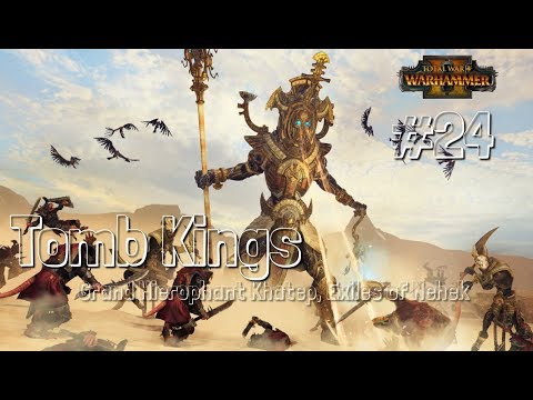 Total War: Warhammer 2 – Grand Hierophant Khatep – Exiles of Nehek - Tomb Kings – Part 25