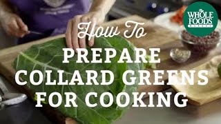How To Prepare Collard Greens for Cooking | Cooking Techniques | Whole Foods Market