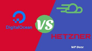 DigitalOcean Vs Hetzner: Which is The Best VPS Provider