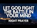 Trust God Not Your Thoughts A Night Prayer To Overcome Anxiety