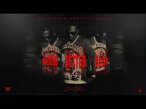 DoeJay - Good Better Best (Official Audio)