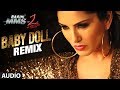 Baby Doll Remix Full Song Audio Ragini MMS 2 Sunny Leone Meet Bros Anjjan