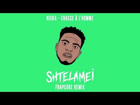Niska - Chasse à l'homme (Shtelameï Frapcore Remix)