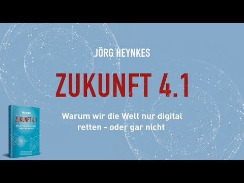 Zukunft 4.1: Warum wir die Welt nur digital retten – oder gar nicht