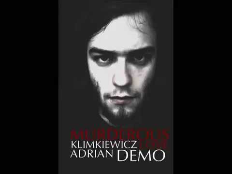 Adrian Klimkiewicz - Murderous Love ( Full Demo )