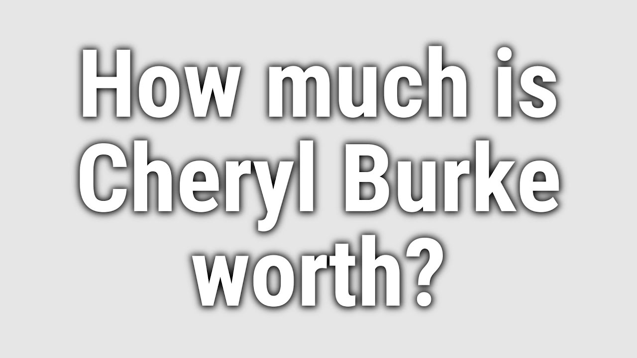 How much is Cheryl Burke worth?