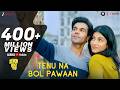 Tenu Na Bol Pawaan Behen Hogi Teri Shruti Haasan Raj Kummar Rao Amjad Nadeem