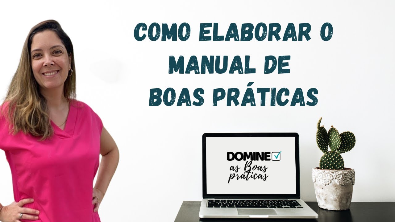 Como elaborar o Manual de Boas praticas | Domine as Boas práticas