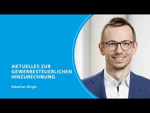 StB-Crashkurs – 7. Aktuelles zur gewerbesteuerliche Hinzurechnung