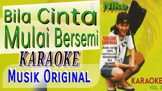 Download lagu Bila Cinta Mulai Bersemi - Karaoke - Nike Ardilla (Musik Original, Teks Lirik Berjalan) mp3 Download lagu Bila Cinta Mulai Bersemi - Karaoke - Nike Ardilla (Musik Original, Teks Lirik Berjalan) mp3