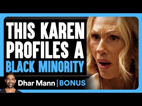 KAREN Profiles A BLACK MINORITY | Dhar Mann Bonus!