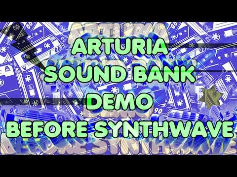 Arturia Sound Bank Before Synthwave Demo Preset Playthrough