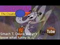 YTP Smack T Deuce Doesn T Know What Comedy Is