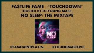 Fa$tlife Fame - Touchdown