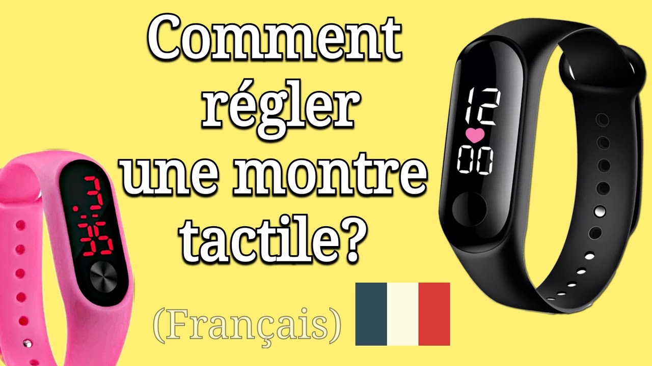 Comment Régler Une Montre Tactile (Touch Watch) | en Français