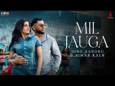 Mil Jauga (VIDEO) Jung Sandhu & Simar Kaur | Pratiksha Mishra | Latest  Punjabi Songs 2025