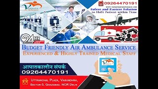 Vedanta Air Ambulance Service in Chennai with the Emergency Support of Medi