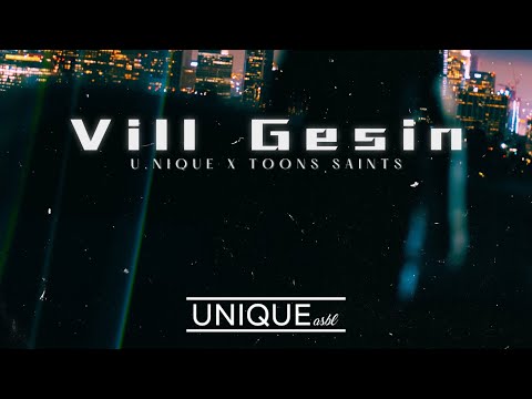 U.Nique X Toons Saints - Vill Gesin (prod by. A Sirius)