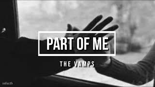 Part of Me - The Vamps || Letra en inglés / español