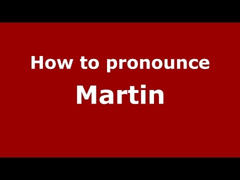 How to pronounce Martin