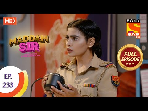 Maddam Sir - Ep 233 - Full Episode - 17th June, 2021