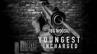 FBG Wooski- Youngest Incharged (Oblock Diss)- (Official Audio)
