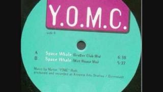 Y.O.M.C. - Space Whale (Wet House Mix)