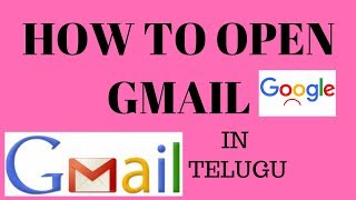How to open gmail, google account in telugu || how to create gmail account,  easiest, email address