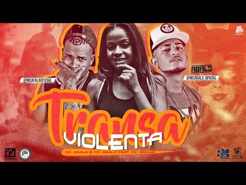 MC AFALA E MC ABALO Feat. MC DRICKA - TRANSA VIOLENTA