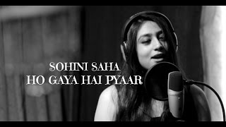 Ho Gaya Hai Pyaar |Cover| Sohini Saha Feat.Sudipto Paul