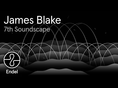 James Blake | 7th Soundscape | Wind Down | Endel